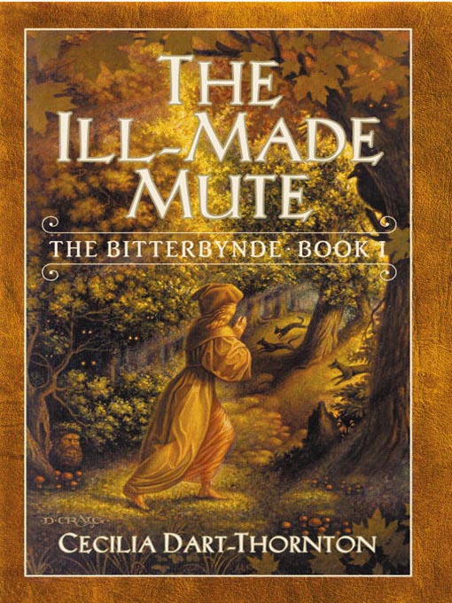 Title details for The Ill-Made Mute by Cecilia Dart-Thornton - Available